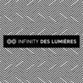 Infinity Des Lumi?res